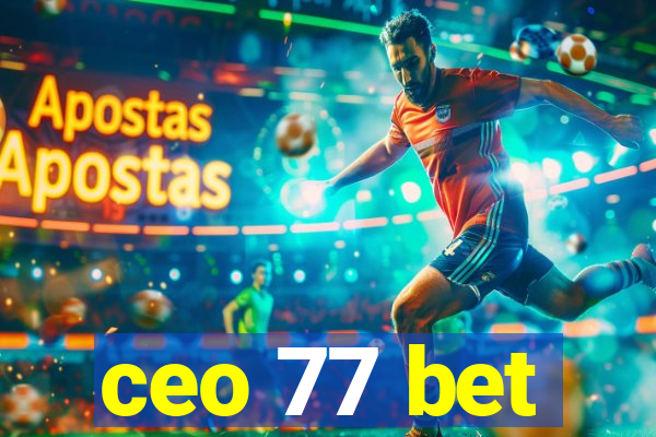 ceo 77 bet